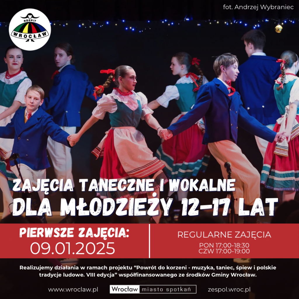 Grafika naborowa 2025 na zajęcia taneczne i wokalne dla młodzieży w wieku 12-17 lat. Pierwsze zajęcia: 9.01.2025, zajęcia regularne: poniedziałki i czwartki, 17:00-18:30. Zajęcia współfinansowane ze środków Gminy Wrocław w ramach projektu: "Powrót do korzeni - muzyka, taniec, śpiew i polskie tradycje ludowe. VIII edycja"