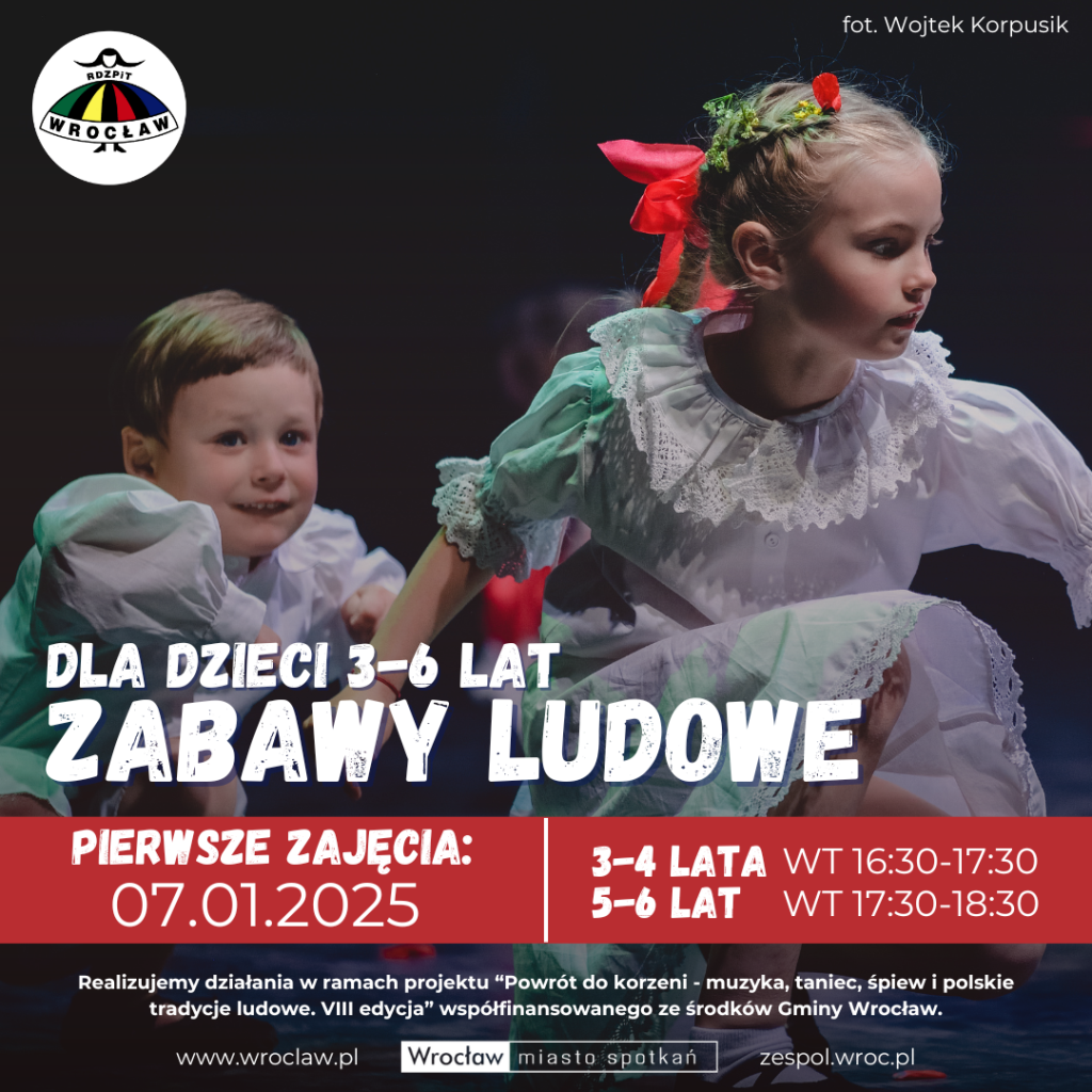 Grafika naborowa na zabawy ludowe dla dzieci w wieku 3-6 lat. Pierwsze zajęcia: 7.01.2025, zajęcia regularne: dzieci 3-4 lata we wtorki 16:30-17:30, dzieci 5-6 lat wtorki 17:30-18:30.
Zajęcia współfinansowane ze środków Gminy Wrocław w ramach projektu: "Powrót do korzeni - muzyka, taniec, śpiew i polskie tradycje ludowe. VIII edycja"