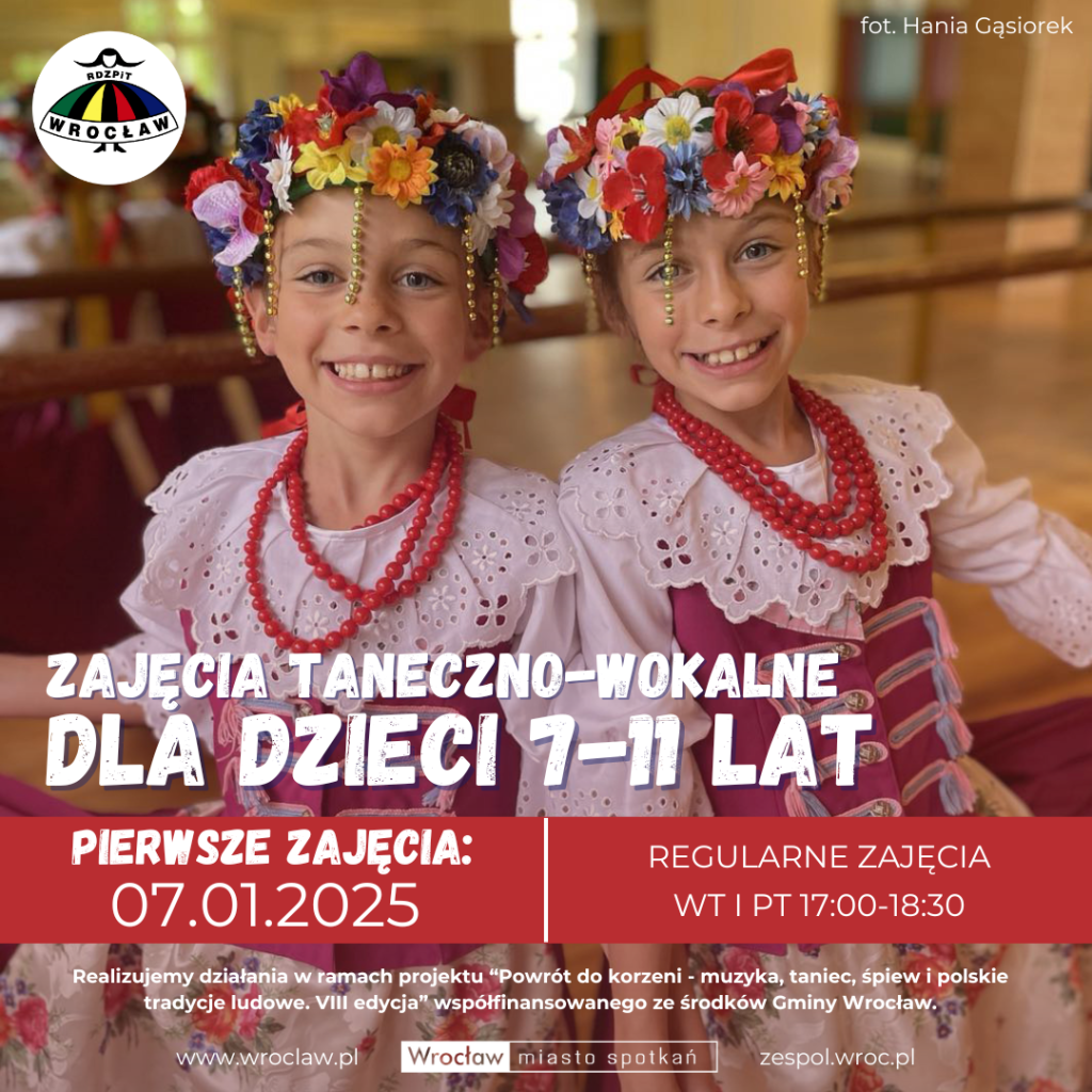 Grafika naborowa 2025 na zajęcia taneczno-wokalne dla dzieci w wieku 7-11 lat. Pierwsze zajęcia: 7.01.2025, zajęcia regularne: wtorki i piątki, 17:00-18:30. Zajęcia współfinansowane ze środków Gminy Wrocław w ramach projektu: "Powrót do korzeni - muzyka, taniec, śpiew i polskie tradycje ludowe. VIII edycja"