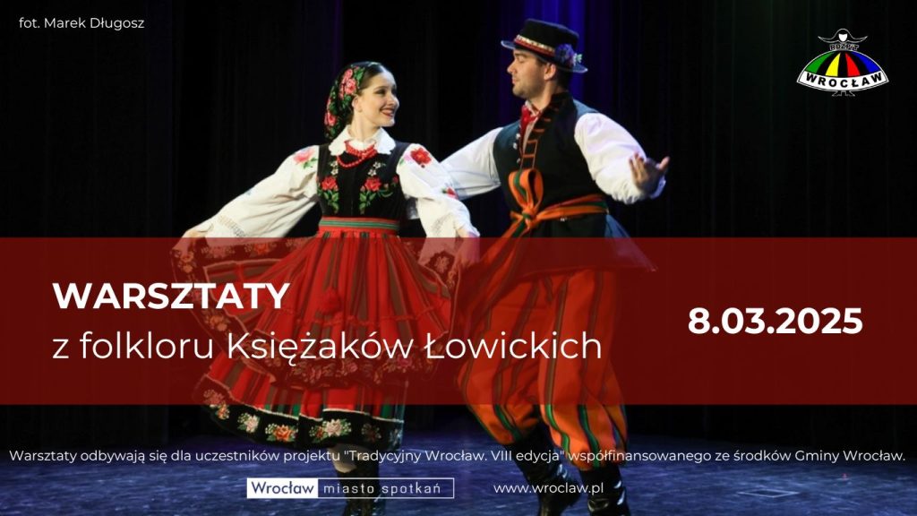 Baner informacyjny o warsztatach z folkloru Księżaków Łowickich w ramach projektu "Tradycyjny Wrocław. VIII edycja".